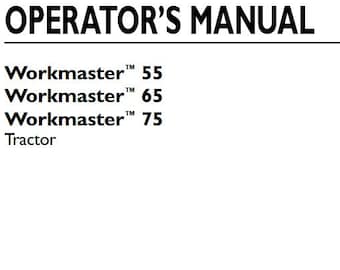 Operators - 55 65 75 Workmasters Tractors New Holland Owners Operation Manual PDF Download