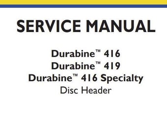 416 419 DURABINE SPECIALTY Disc Header New Holland Service Repair Manual PDF Download
