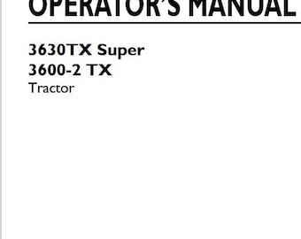 Operators - 3630TX Super, 3600-2 TX Tractors New Holland Owners Operation Manual PDF Download