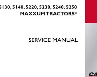 Case IH 5130,5140,5220,5230,5240,5250 Maxxum Tractor Service Repair Manual Download Pdf