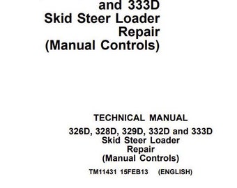 326D 328D 329D 332D 333D Skid Steer Loader Repair Technical Manual TM11431 PDF