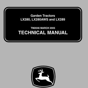John Deere LX280 LX280AWS and LX289 Garden Tractor Technical Repair Service Manual TM2046