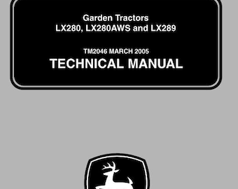 John Deere LX280 LX280AWS and LX289 Garden Tractor Technical Repair Service Manual TM2046