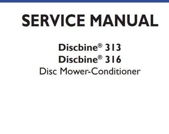 313 316 DISCBINE Disc Mower Conditioner New Holland Service Repair Manual PDF Download