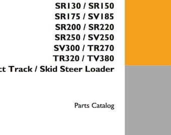 Case SR130, SR150, SR175, SV185, SR200, SR220, SR250, SV250, SV300, TR270, TR320, TV380 Compact Track, Skid Steer Loader Parts Catalog Pdf