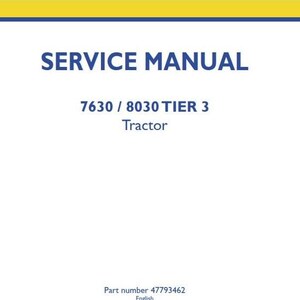Puede incluir: Una cubierta de manual de servicio amarilla y azul para un tractor New Holland 7630/8030 Tier 3. La cubierta tiene el texto "SERVICE MANUAL" en letras azules grandes, seguido de "7630/8030 TIER 3" en letras azules más pequeñas, y "Tractor" en letras azules aún más pequeñas. La parte inferior de la cubierta tiene el logotipo de New Holland Agriculture y la información de copyright.