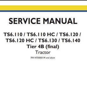 New Holland TS6.110 HC, TS6.120 HC, TS6.130, TS6.140 Tractors Service Repair Manual PDF Download