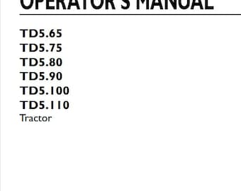 Operators - TD5.65 TD5.75 TD5.80 TD5.90 TD5.100 TD5.110 Tractors New Holland Owners Operation Manual PDF Download