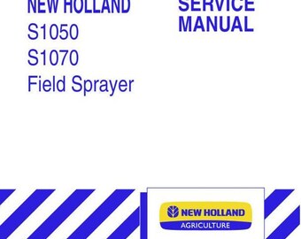 S1050 S1070 Field Sprayer New Holland Service Repair Manual PDF Download