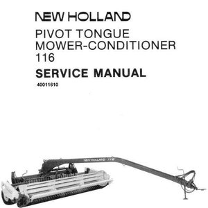 May include: Black and white image of a New Holland 116 Pivot Tongue Mower-Conditioner. The mower is shown in a raised position with the tongue extended. The text "NEW HOLLAND 116" is visible on the mower. The text "SERVICE MANUAL 40011610" is visible at the top of the page.