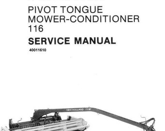 116 Pivot Tongue Mower Conditioner New Holland Service Repair Manual PDF Download