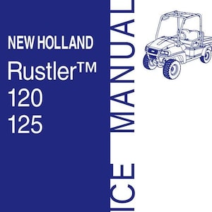 RUSTLER 120 125 Utility Vehicle New Holland Service Repair Manual PDF Download