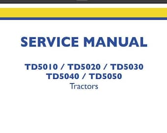 New Holland TD5010 TD5020 TD5030 TD5040 TD5050 Tractors Service Repair Manual PDF Download