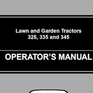 Operators - 325, 335, 345 Lawn and Garden Tractors Mowers John Deere Owners Users Operations Manual PDF Download
