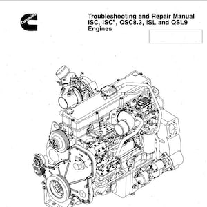 CUMMINS ISC, ISCe, QSC8.3, Isl and QSL9 ENGINES TroubleShooting Repair Service Manual Pdf Download