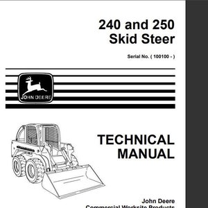 May include: Black and white technical manual for John Deere 240 and 250 skid steer loaders. The manual is titled "Technical Manual" and includes the John Deere logo. The manual covers specifications, information, diesel engine, electrical, power train, hydrostatic power train, steering, brakes, hydraulics, miscellaneous, and index.
