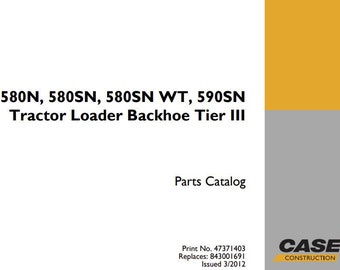 CASE 580N, 580SN, 580SN-WT, 590SN Tier 3 Backhoe Parts Catalog Manual 47371403 Pdf Download