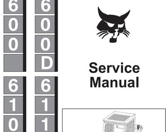Bobcat 600 600D 610 611 Skid Steer Loader Service Repair Manual + Operators Owners 6556276 6556100 Pdf Download