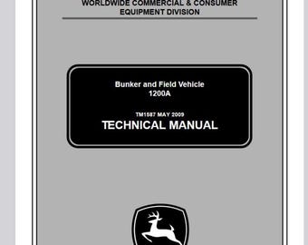 TM1587 - 1200A Bunker and Field Vehicle John Deere Service Repair Technical Manual PDF Download