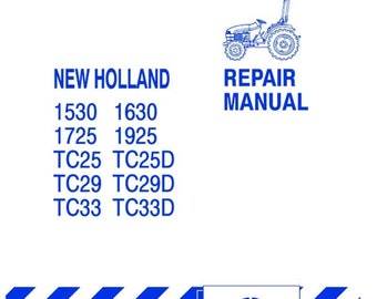 New Holland 1530, 1630, 1725, 1925, TC25, TC25D, TC29D, TC33 Tractors Service Manual Repair PDF Download
