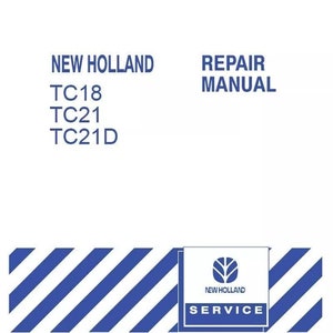 New Holland TC18 TC21 TC21D Tractor Service Repair Shop Manual 86590938 PDF Download