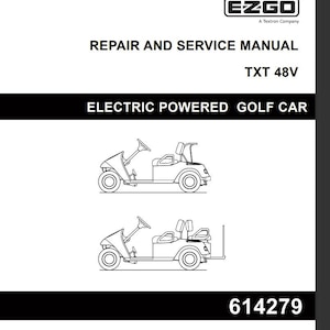 SERVICE Manual for EZGO TXT 48V Electric Golf Cart Repair & Pdf | Instant download | Repair manual for ezgo golf carts 614279