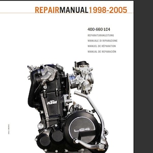 Puede incluir: Un motor de motocicleta negro y plateado con el texto "KTM" y "LC4" en él. El motor está aislado sobre un fondo blanco. El texto "REPAIR MANUAL 1998-2005" está en la parte superior de la imagen. El texto "400-660 LC4" está debajo del motor. El texto "REPARATURMANUALE" está debajo del motor. El texto "MANUALE DI RIPARAZIONE" está debajo del motor. El texto "MANUAL DE REPARACION" está debajo del motor. El texto "MANUAL DE REPARACIÓN" está debajo del motor.
