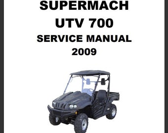REPAIR manual for 2009 Supermach UTV 700 Service Workshop Manual pdf Download