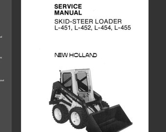 New Holland L451, L452, L454, L455 SKID STEER Loader Service Repair Manual PDF Download