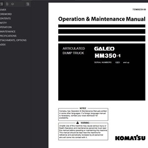 May include: A black and white manual titled "Operation & Maintenance Manual" for the Galeo HM350-1 articulated dump truck. The manual includes safety warnings and notices from Komatsu.