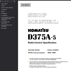 May include: A white shop manual with the title "SHOP MANUAL" and the Komatsu logo. The manual is for the D375A-5 Radio-Control Specification, with machine model D375A-5 and serial numbers 18020 and 18040. The manual includes a base manual section.