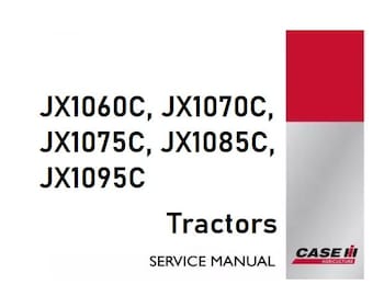 Case JX1060C, JX1070C, JX1075C, JX1085C, JX1095C Tractors Complete Service Shop Repair Manual pdf Download