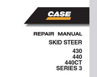 Series 3 Case 430, 440, 440CT Skid Steer Track Loaders Service Shop Repair Manual pdf Download