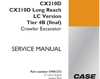 Case CX210D Long Reach LC Version Tier 4B (final) Crawler Excavator Service Shop Repair Manual pdf Download