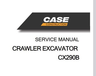 Case CX290B Crawler Excavator Service Shop Repair Manual pdf Download