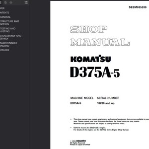 May include: A white shop manual with the text "SHOP MANUAL" and "KOMATSU D375A-5" in black. The manual includes the machine model D375A-5 and serial number 18200 and up. The manual is printed in Japan.