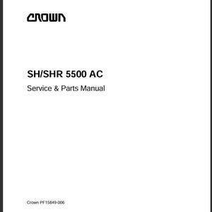 May include: A white manual with the word "CROWN" at the top. The text "SH/SHR 5500 AC Service & Parts Manual" is printed in black. The bottom of the manual has the text "Crown PF15849-006".