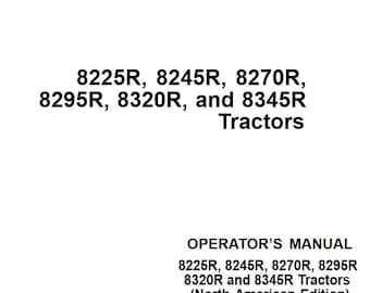 Owners - 8225R 8245R 8270R 8295R 8345R 8320R Tractors John Deere Operators Users Operations Manual PDF Download