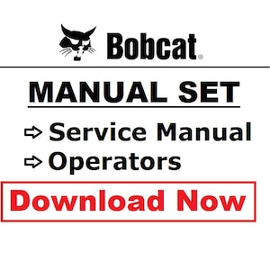 Puede incluir: Logotipo en blanco y negro de Bobcat con el texto "MANUAL SET" y flechas que apuntan a "Service Manual" y "Operators". Un botón rojo con el texto "Download Now" está en la parte inferior.