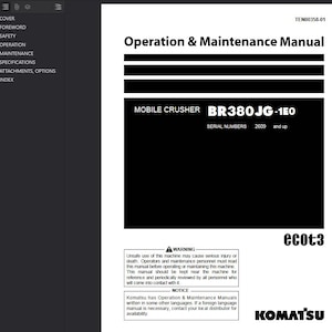 May include: A black and white manual titled "Operation & Maintenance Manual" for a mobile crusher, model BR380JG-1E0. Includes warnings and notices, with the Komatsu logo at the bottom.