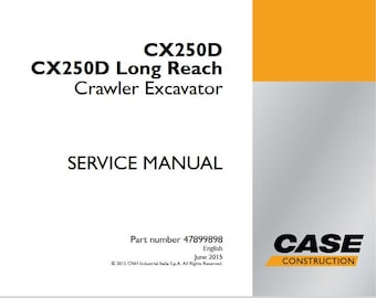 Case CX250D, CX250D Long Reach Crawler Excavator Service Shop Repair Manual pdf Download