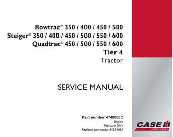 Case Rowtrac Steiger Quadtrac 350, 400, 450, 500, 550, 600 Tier 4 Tractors Service Shop Repair Manual pdf Download