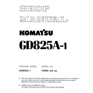 May include: A white shop manual with the title "SHOP MANUAL" in large, outlined text. The brand name "KOMATSU" is prominently displayed, along with the model number "GD825A-1". Additional text includes machine model and serial number information.