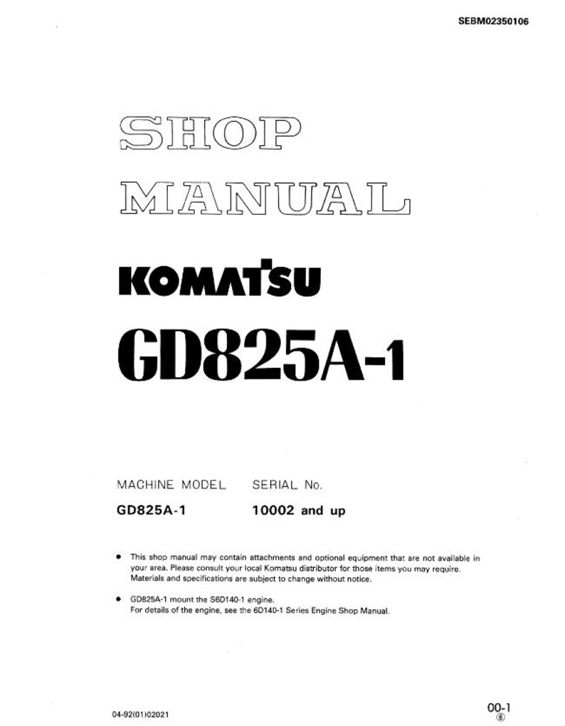 May include: A white shop manual with the title "SHOP MANUAL" in large, outlined text. The brand name "KOMATSU" is prominently displayed, along with the model number "GD825A-1". Additional text includes machine model and serial number information.