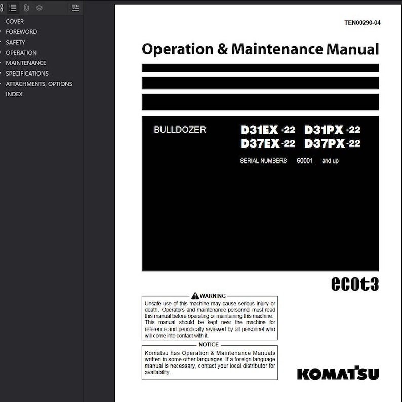 May include: A black and white manual titled "Operation & Maintenance Manual" for a bulldozer. The manual includes model numbers D31EX-22, D31PX-22, D37EX-22, and D37PX-22, with serial numbers 60001 and up. A warning and notice are also included.