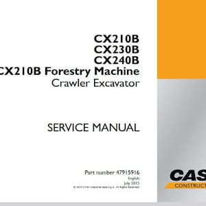 Case CX210B, CX230B, CX240B, CX210B Forestry Machine Crawler Excavators Service Shop Repair Manual pdf Download