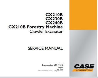 Case CX210B, CX230B, CX240B, CX210B Forestry Machine Crawler Excavators Service Shop Repair Manual pdf Download