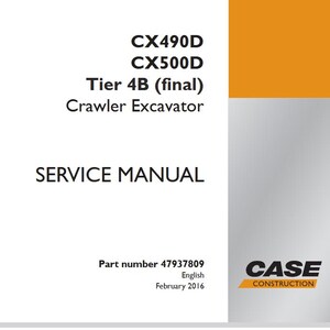 Case CX490D, CX500D Tier 4B (final) Crawler Excavator Service Shop Repair Manual pdf Download