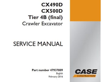 Case CX490D, CX500D Tier 4B (final) Crawler Excavator Service Shop Repair Manual pdf Download