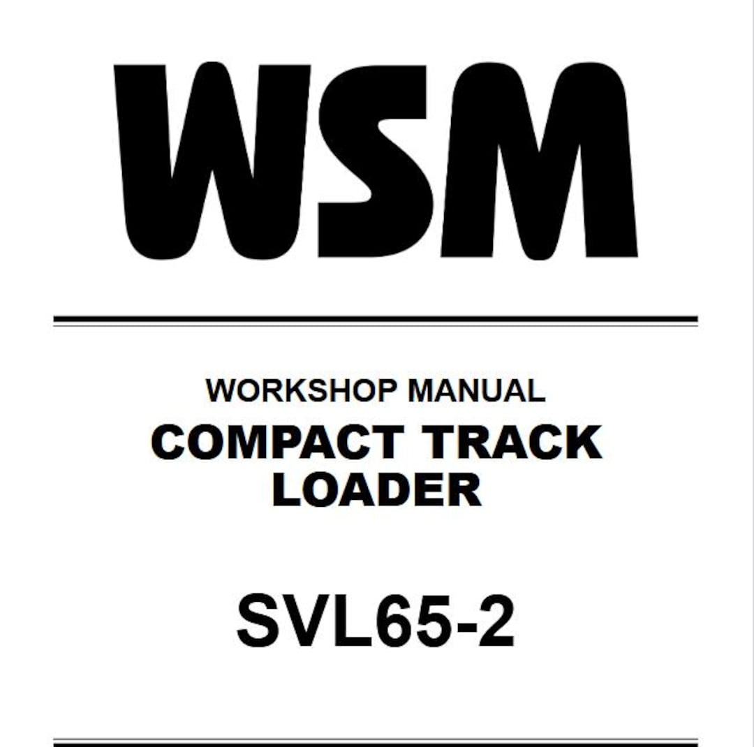 Kubota SVL65-2 Compact Track Loader Workshop Service Repair Manual